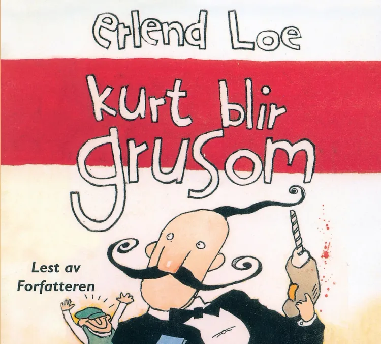 Omslag Kurt blir grusom av Erlend Loe (Lydbok)