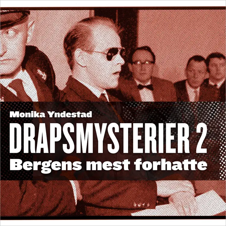 Omslag Bergens mest forhatte av Monika N. Yndestad (Lydbok)