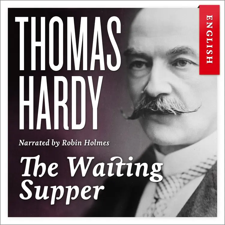 Omslag The Waiting Supper av Thomas Hardy (Nedlastbar lydbok)