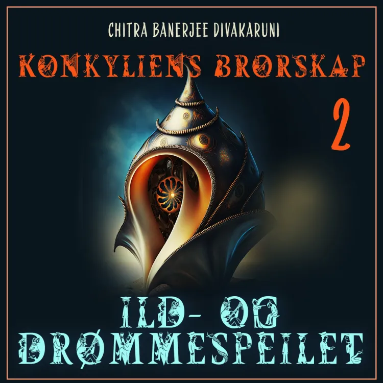 Omslag Ild- og drømmespeilet av Chitra Banerjee Divakaruni (Lydbok)
