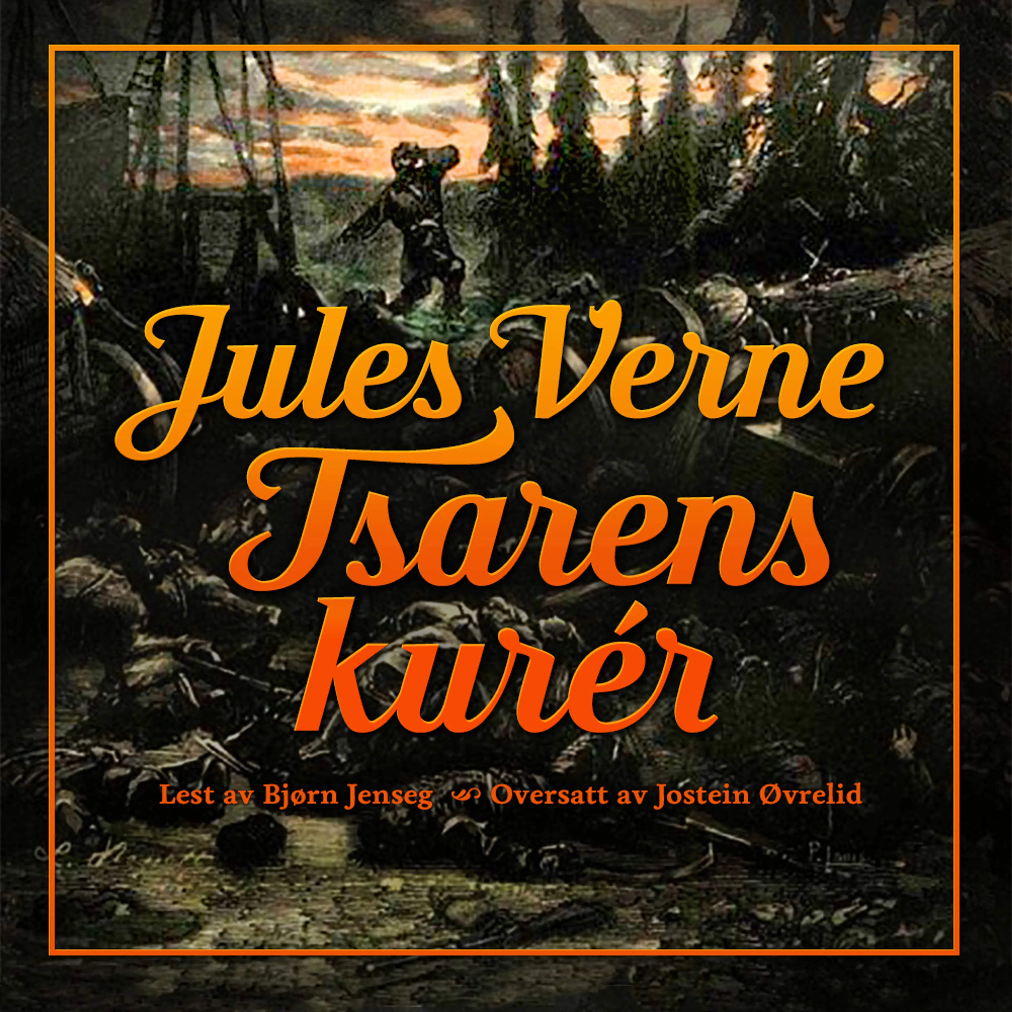 Omslag Tsarens kurér av Jules Verne (Lydbok)