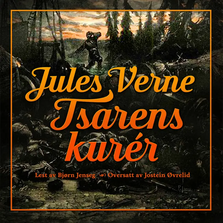 Omslag Tsarens kurér av Jules Verne (Lydbok)