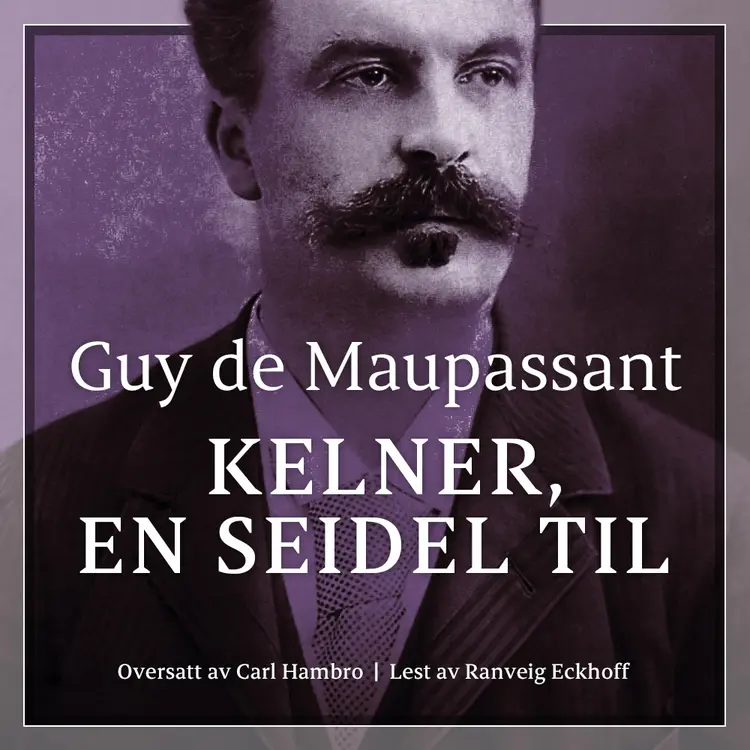 Omslag Kelner, en seidel til av Guy de Maupassant (Lydbok)