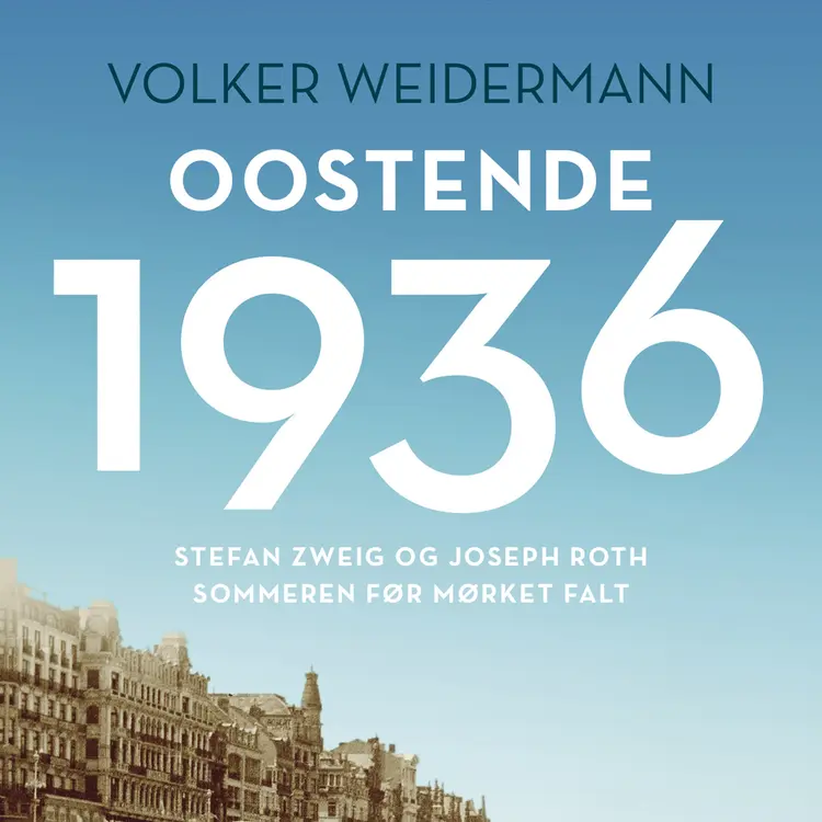 Omslag Oostende 1936 av Volker Weidermann (Lydbok)