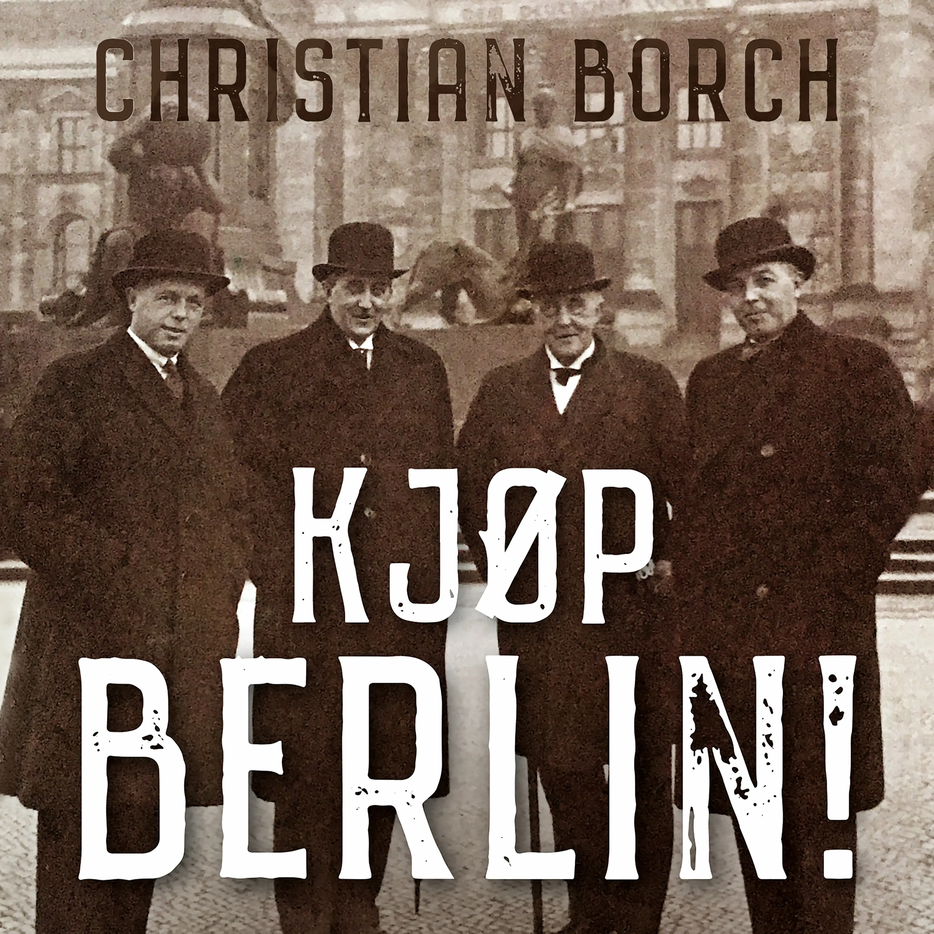 Omslag Kjøp Berlin! av Christian Borch (Lydbok)