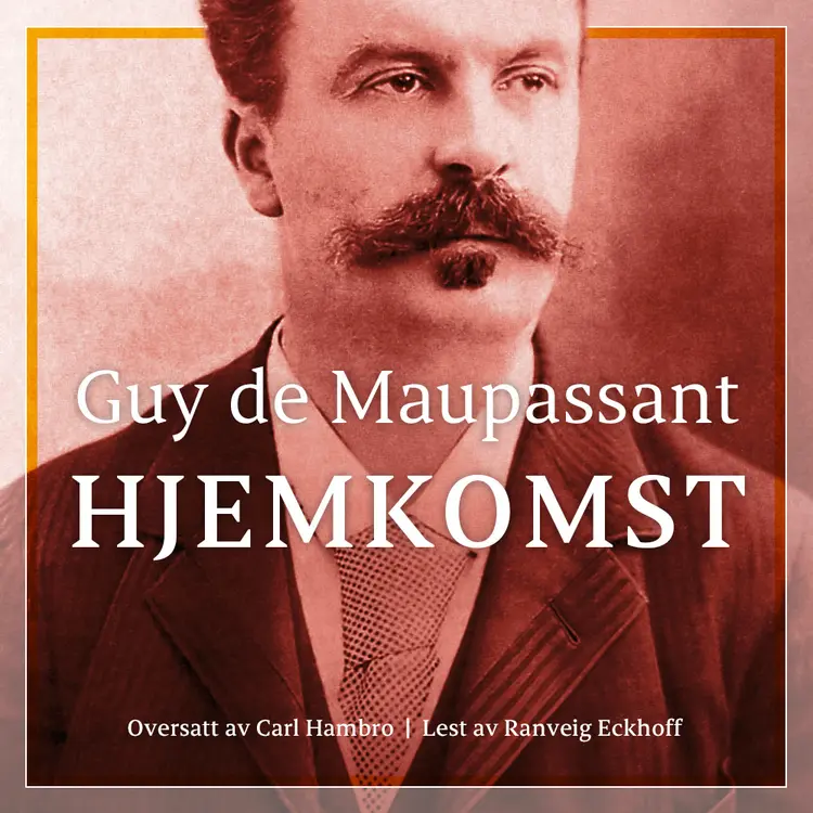 Omslag Hjemkomst av Guy de Maupassant (Lydbok)