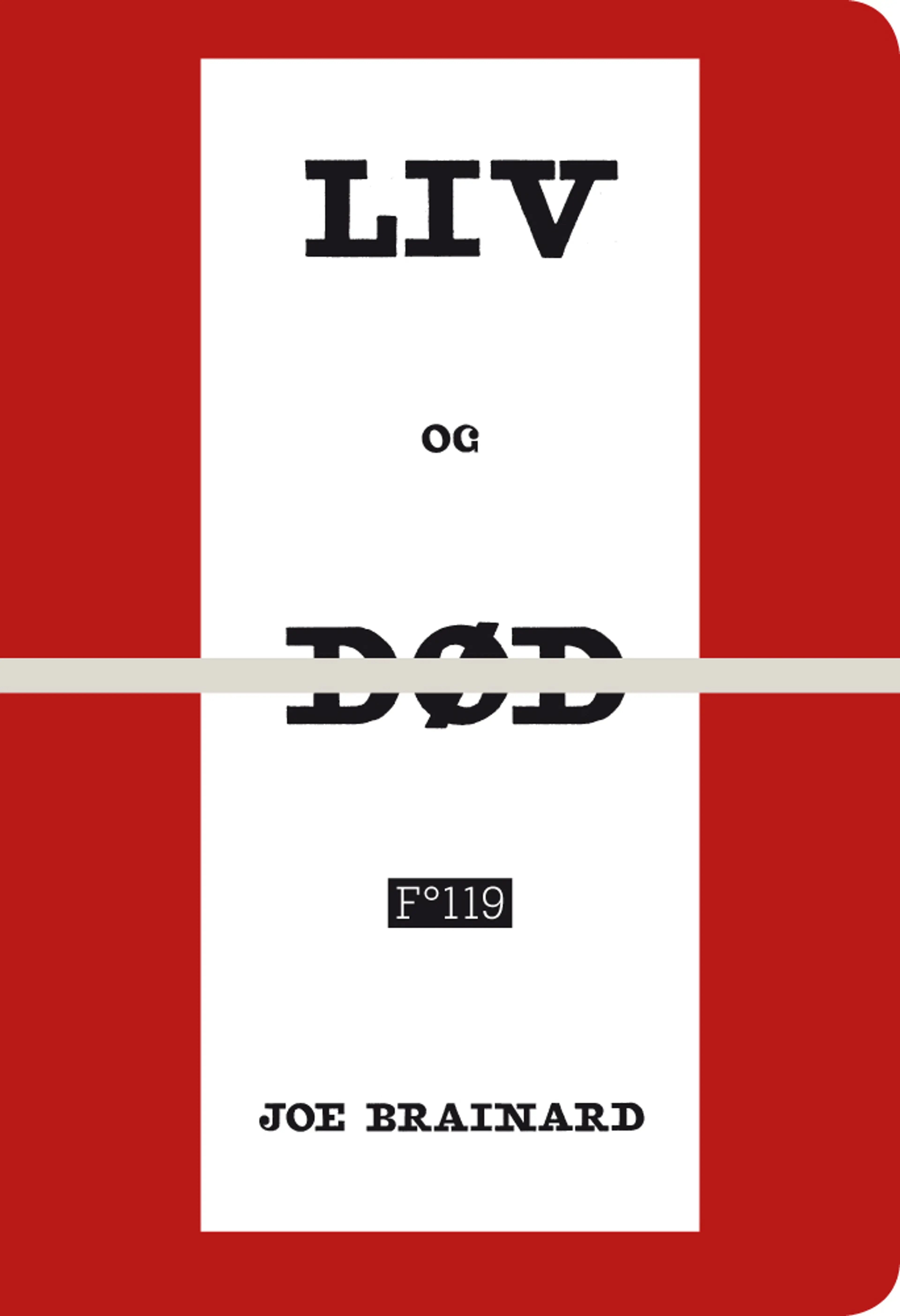 Omslag Liv og død av Joe Brainard (Heftet)