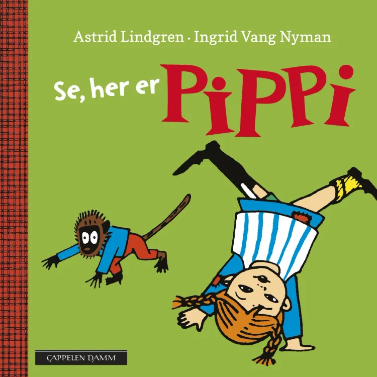 Omslag Se, her er Pippi av Astrid Lindgren (Innbundet)