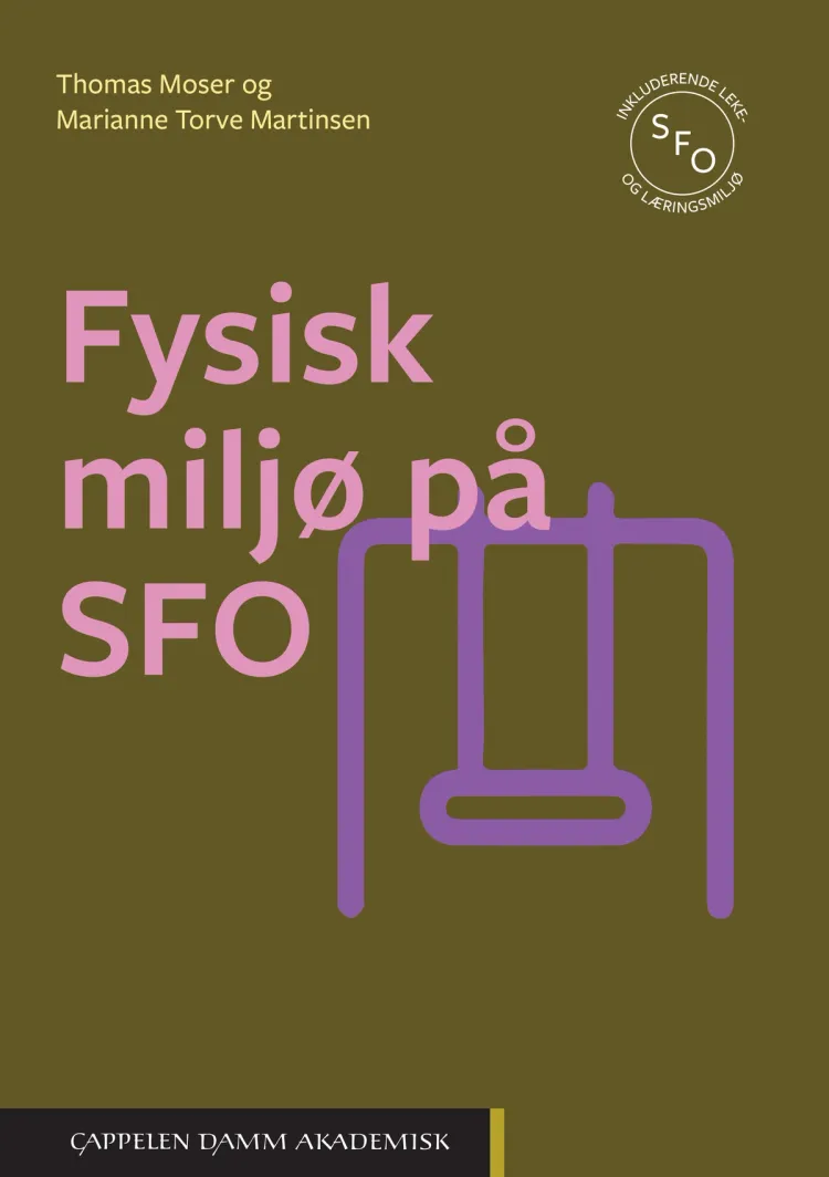 Omslag Fysisk miljø på SFO av Thomas Moser og Marianne Torve Martinsen (Heftet)