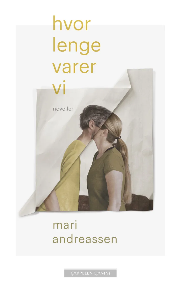 Omslag Hvor lenge varer vi av Mari Andreassen (Innbundet)