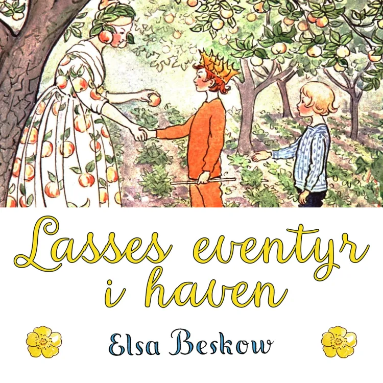 Omslag Lasses eventyr i haven av Elsa Beskow (Lydbok)