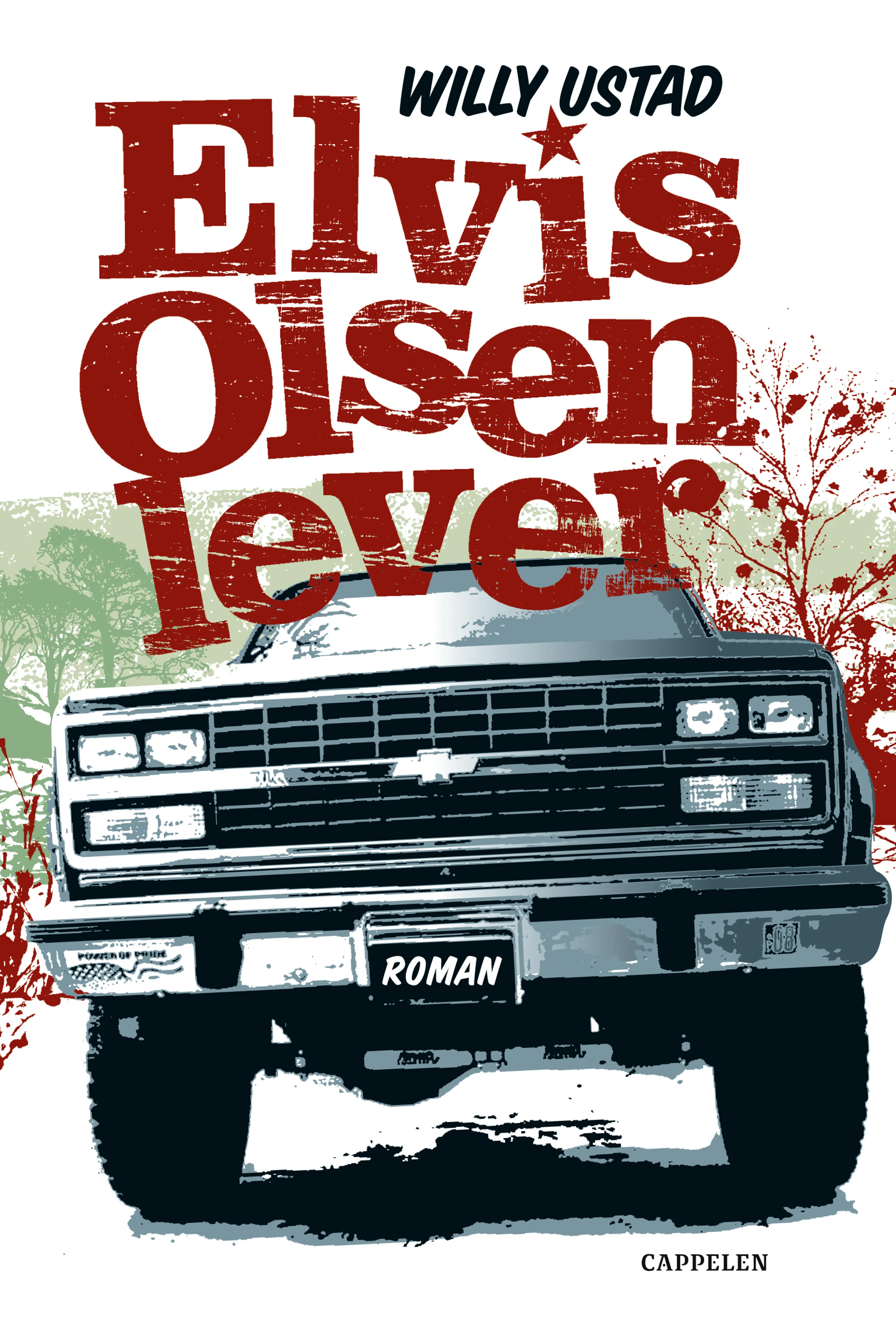 Omslag Elvis Olsen lever av Willy Ustad (Innbundet)