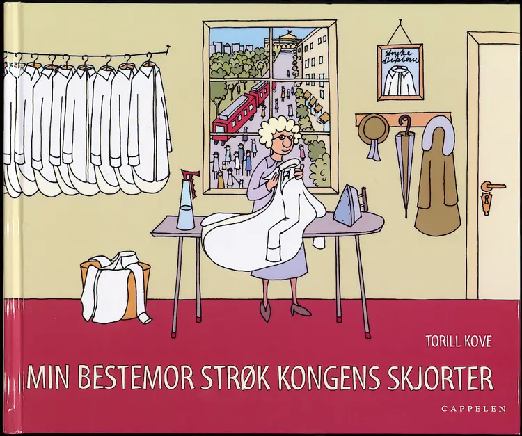 Omslag Min bestemor strøk kongens skjorter av Torill Kove (Innbundet)