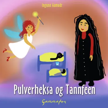 Omslag Pulverheksa og Tannfeen av Ingunn Aamodt (Lydbok)