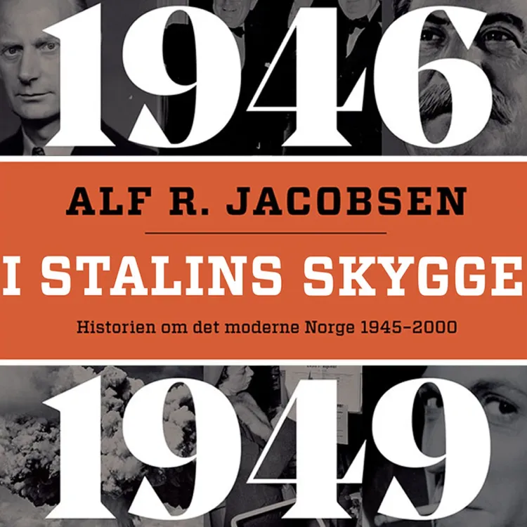 Omslag I Stalins skygge - 1946-1949 av Alf R. Jacobsen (Lydbok)