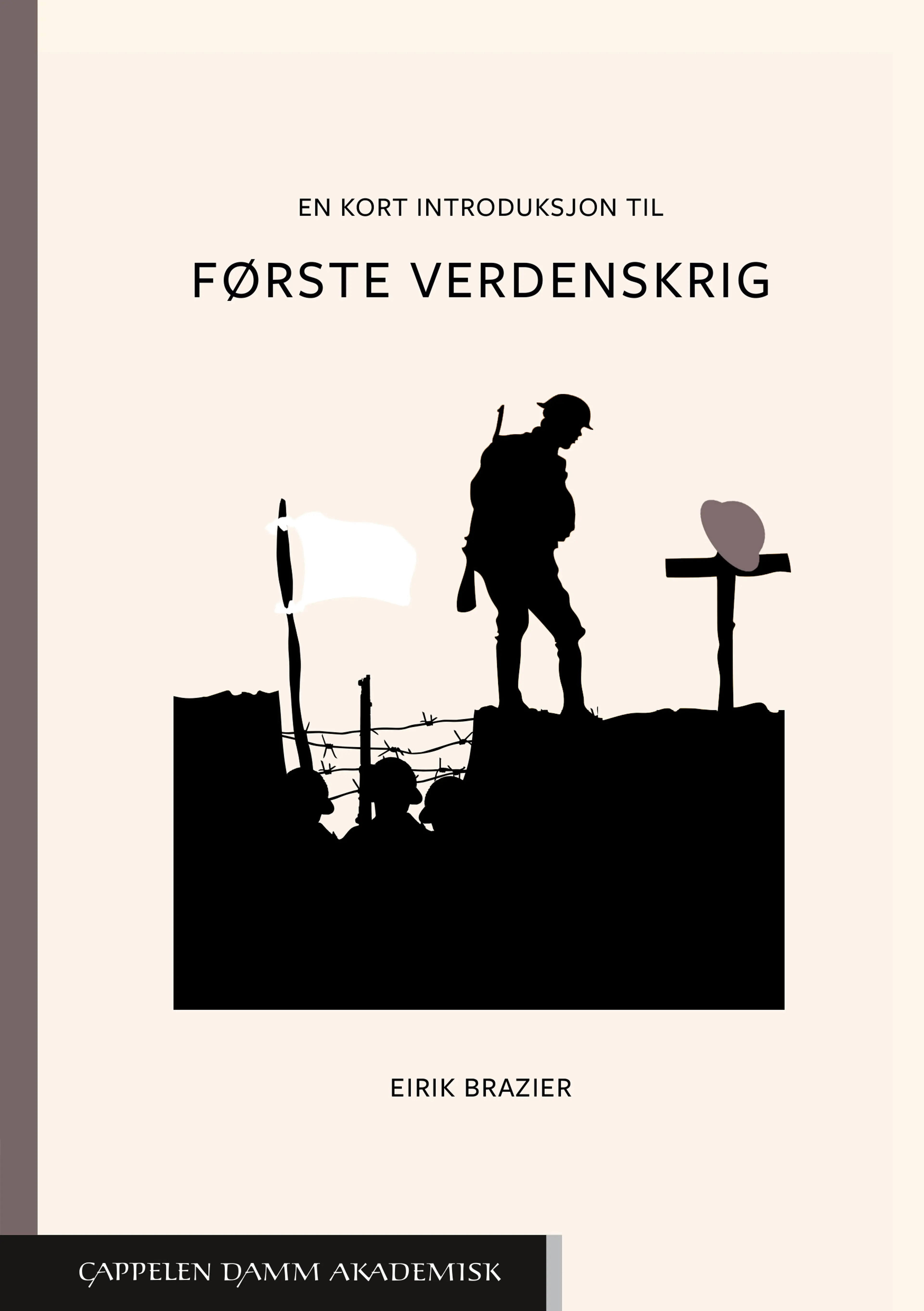 Omslag En kort introduksjon til første verdenskrig av Eirik Brazier (Heftet)
