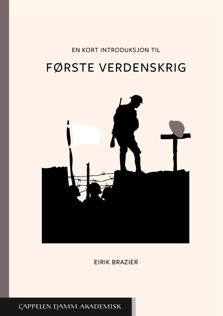 Omslag En kort introduksjon til første verdenskrig av Eirik Brazier (Heftet)