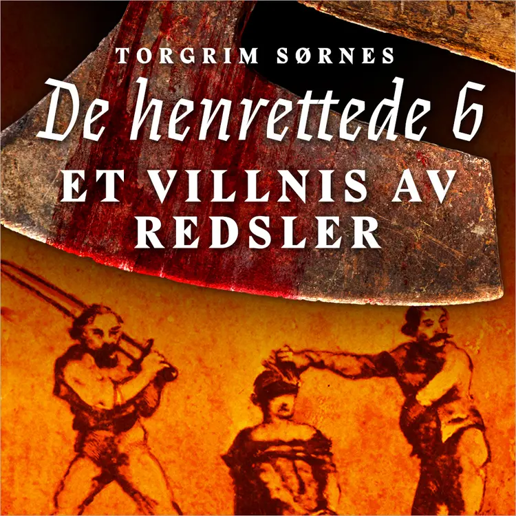 Omslag Et villnis av redsler - Forbrytelse og straff i 1750-årene av Torgrim Sørnes (Lydbok)