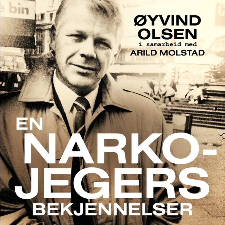 Omslag En narkojegers bekjennelser av Øyvind Olsen og Arild Molstad (Lydbok)
