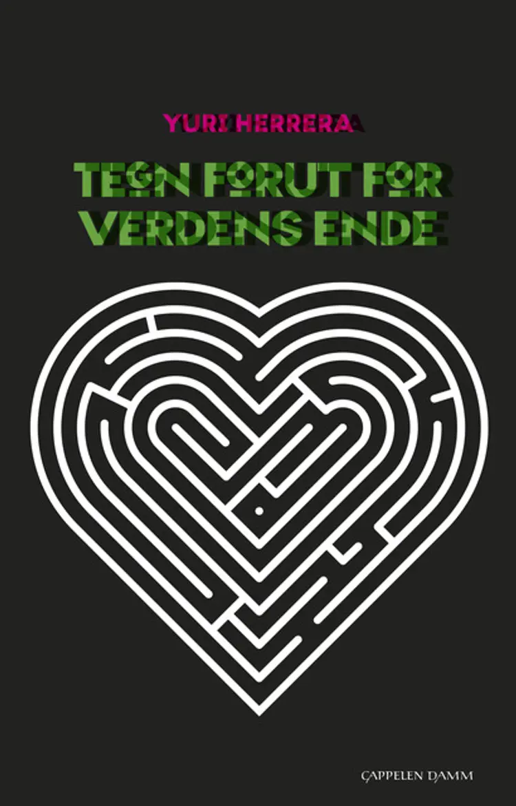 Omslag Tegn forut for verdens ende av Yuri Herrera (Ebok)