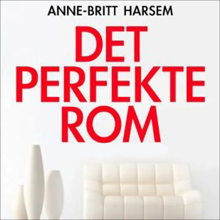 Omslag Det perfekte rom av Anne-Britt Harsem (Lydbok)