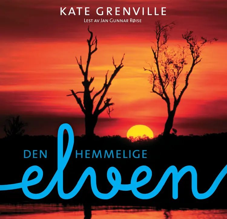 Omslag Den hemmelige elven av Kate Grenville (Lydbok)