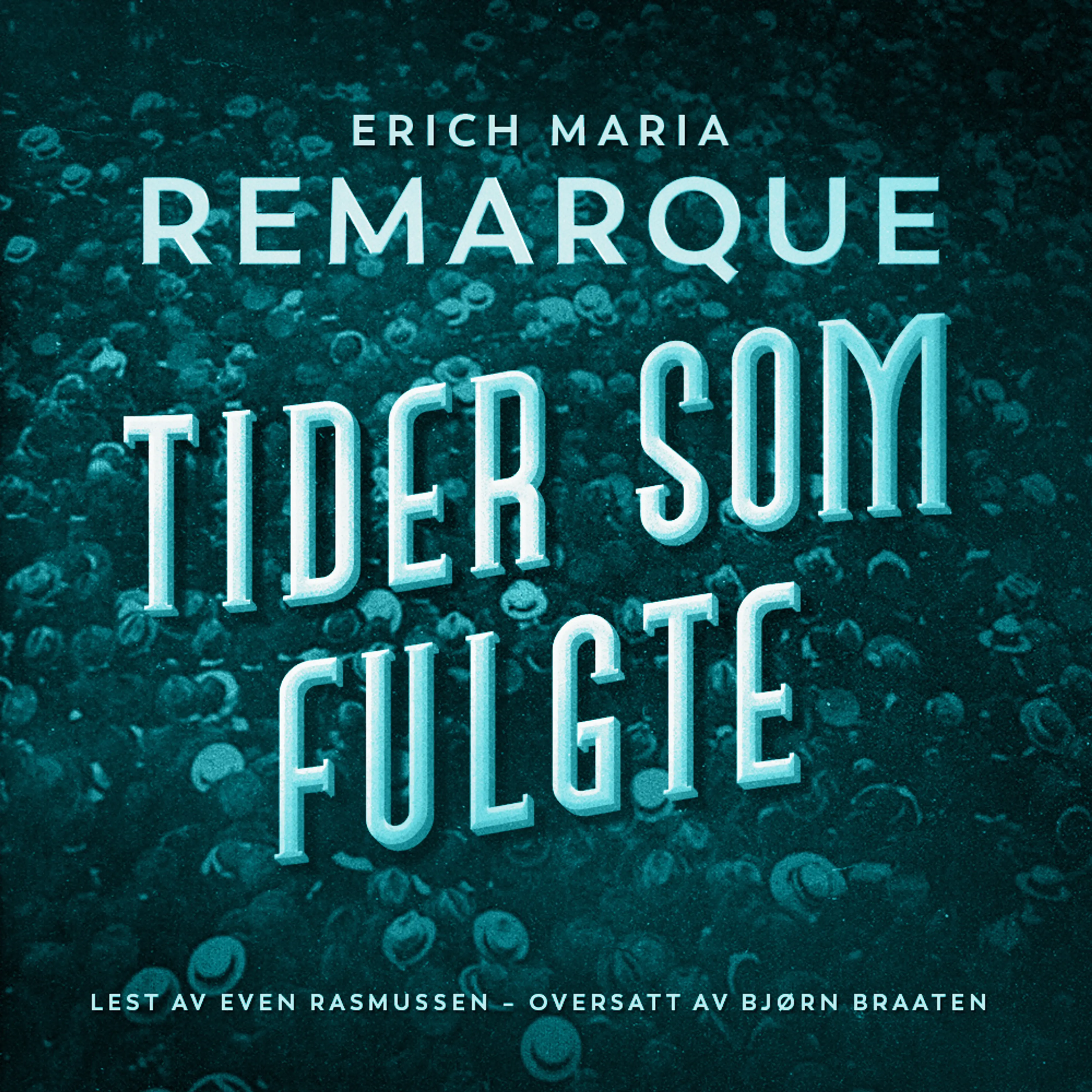 Omslag Tider som fulgte av Erich Maria Remarque (Lydbok)