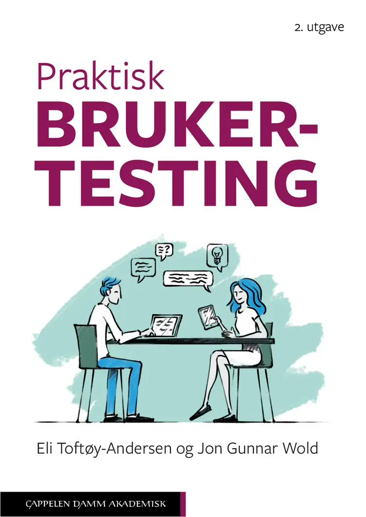 Omslag Praktisk brukertesting av Eli Toftøy-Andersen og Jon Gunnar Wold (Heftet)