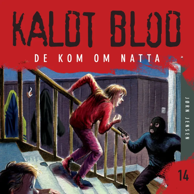 Omslag Kaldt blod 14 - De kom om natta av Jørn Jensen (Lydbok)