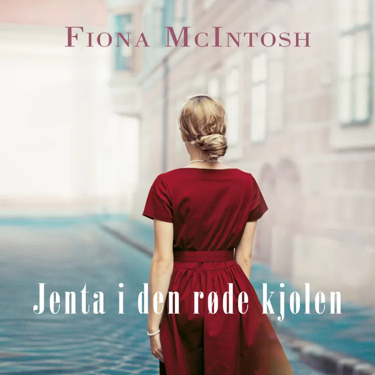 Omslag Jenta i den røde kjolen av Fiona McIntosh (Lydbok)