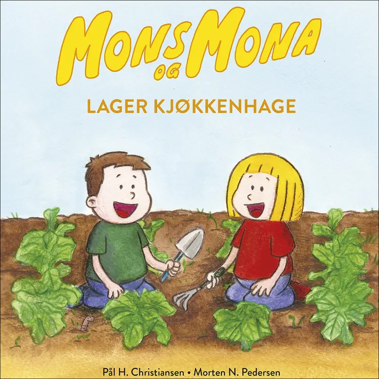 Omslag Mons og Mona lager kjøkkenhage av Pål H. Christiansen og Morten N. Pedersen (Nedlastbar lydbok)
