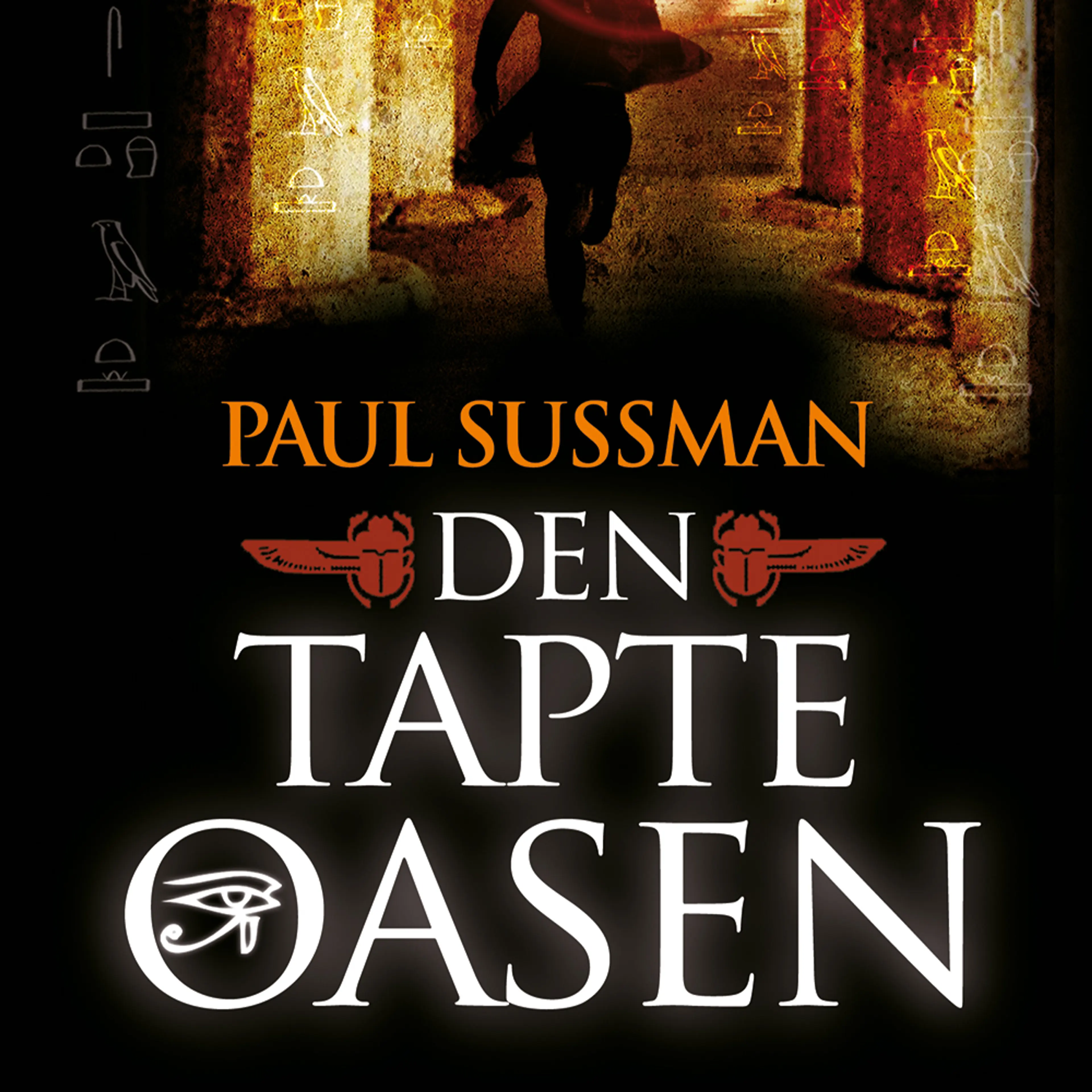 Omslag Den tapte oasen av Paul Sussman (Lydbok)