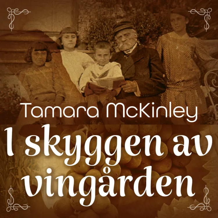 Omslag I skyggen av vingården av Tamara McKinley (Lydbok)