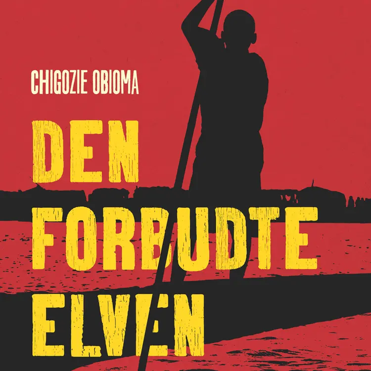 Omslag Den forbudte elven av Chigozie Obioma (Nedlastbar lydbok)