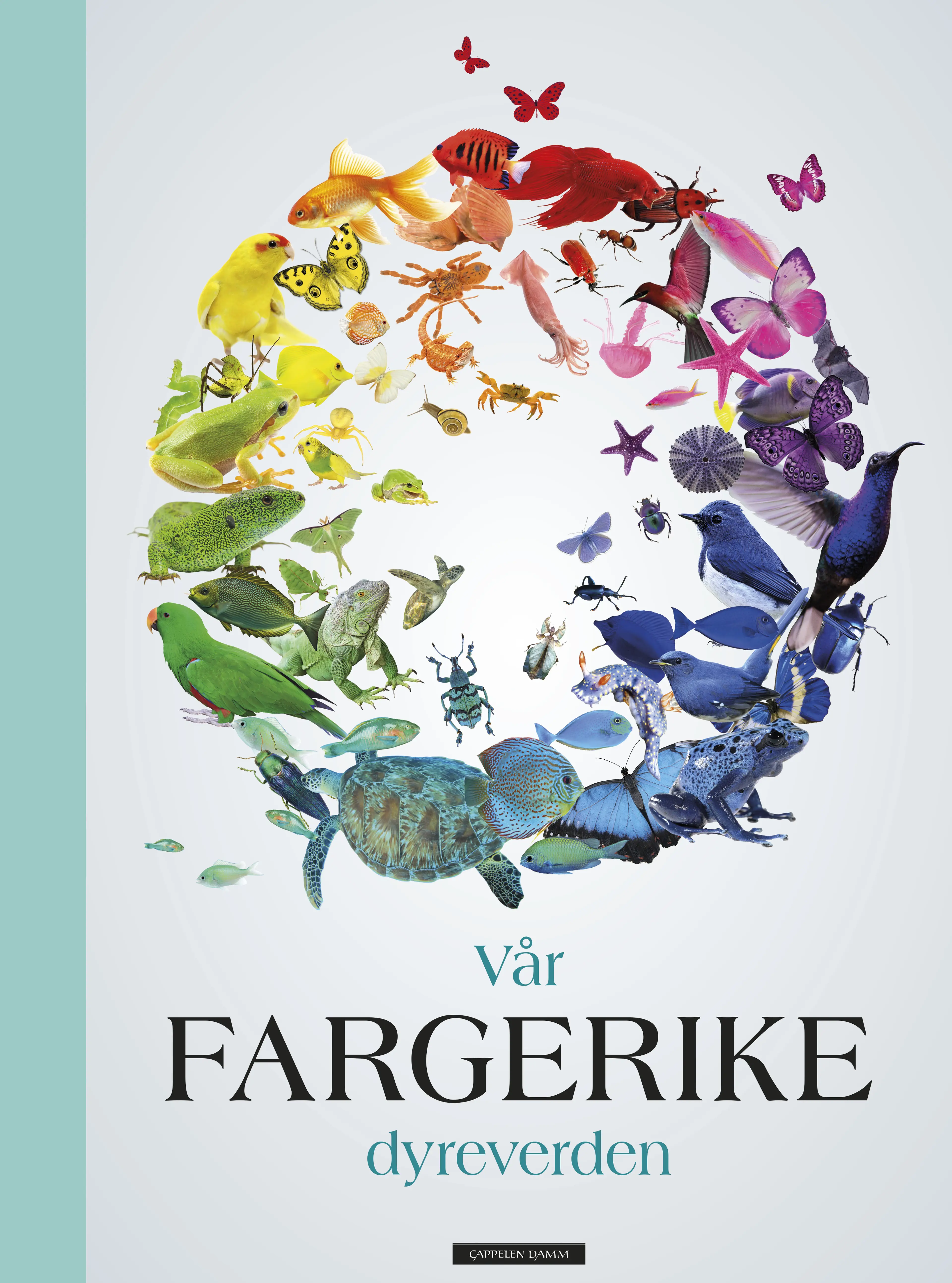 Omslag Vår fargerike dyreverden (Innbundet)