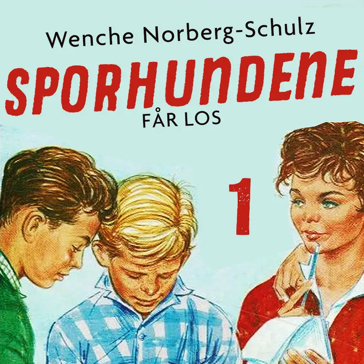 Omslag Sporhundene får los av Wenche Norberg-Schulz (Lydbok)