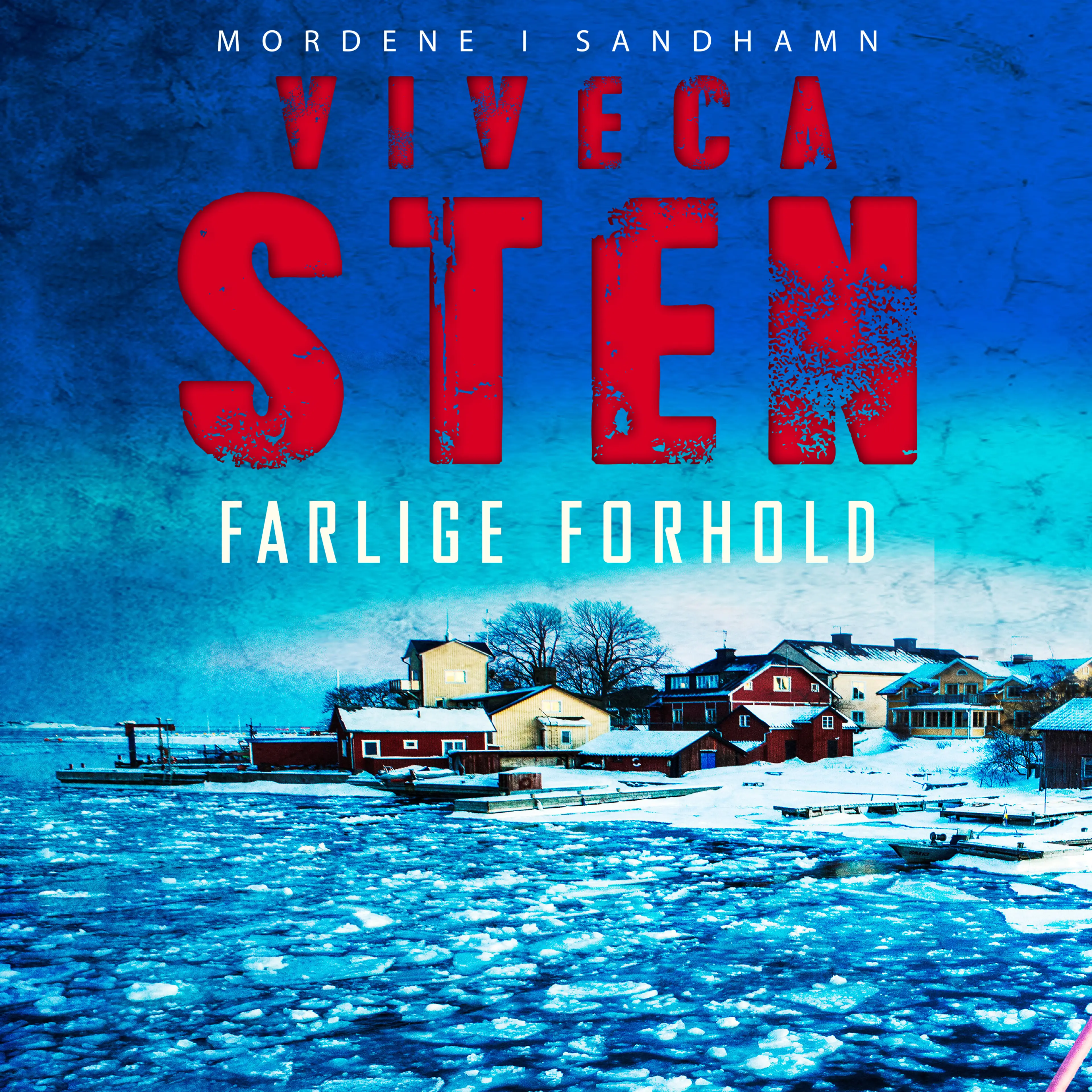 Omslag Farlige forhold av Viveca Sten (Lydbok)