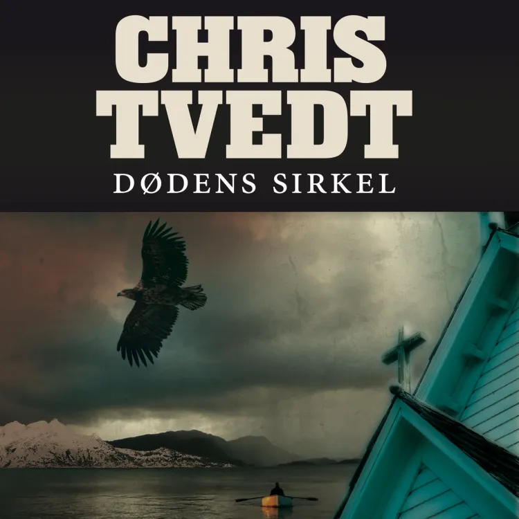 Omslag Dødens sirkel av Chris Tvedt (Lydbok)