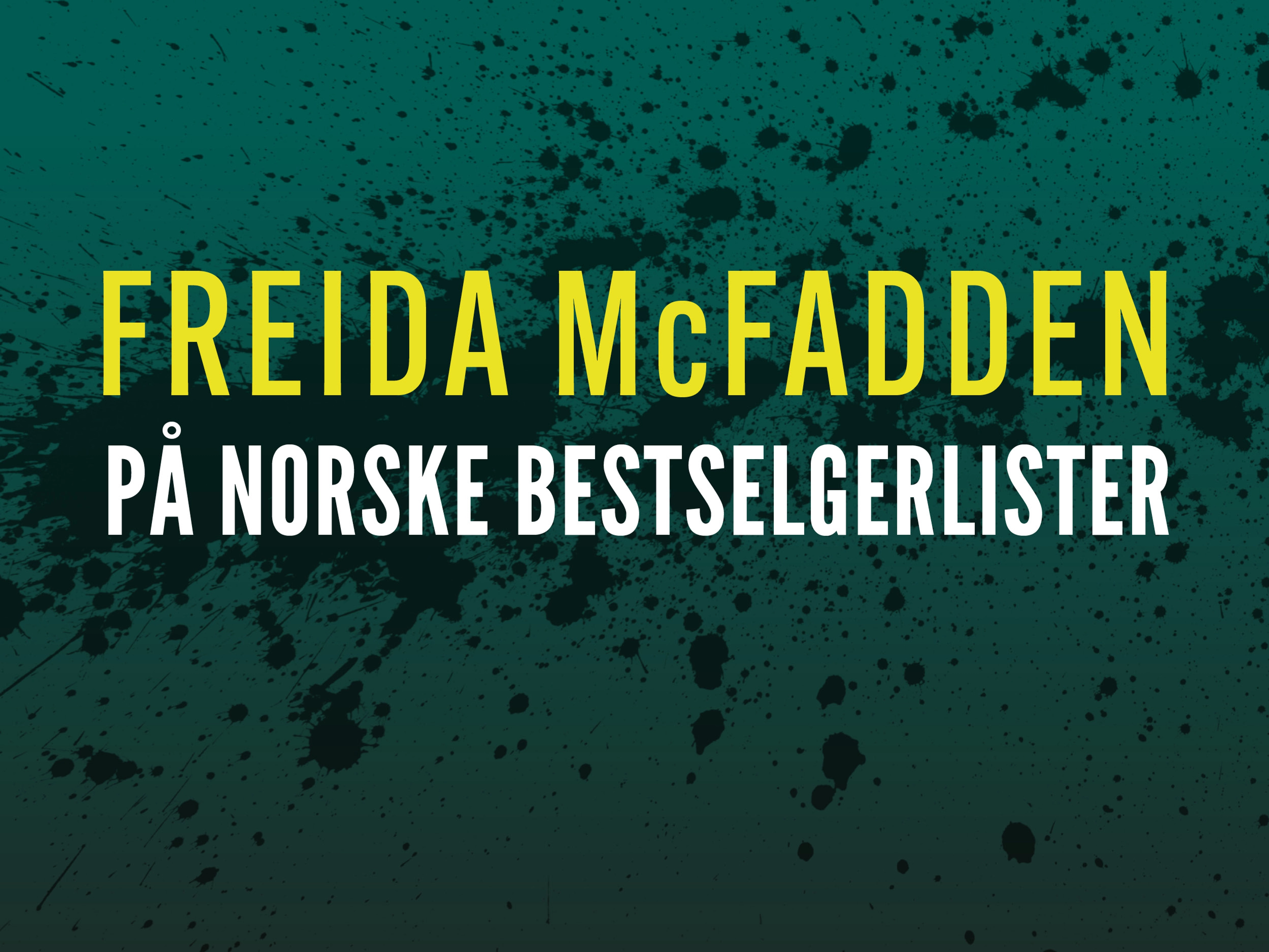 Teksten Freida McFadden på norske bestselgerlister i gult på mørkegrønn bakgrunn