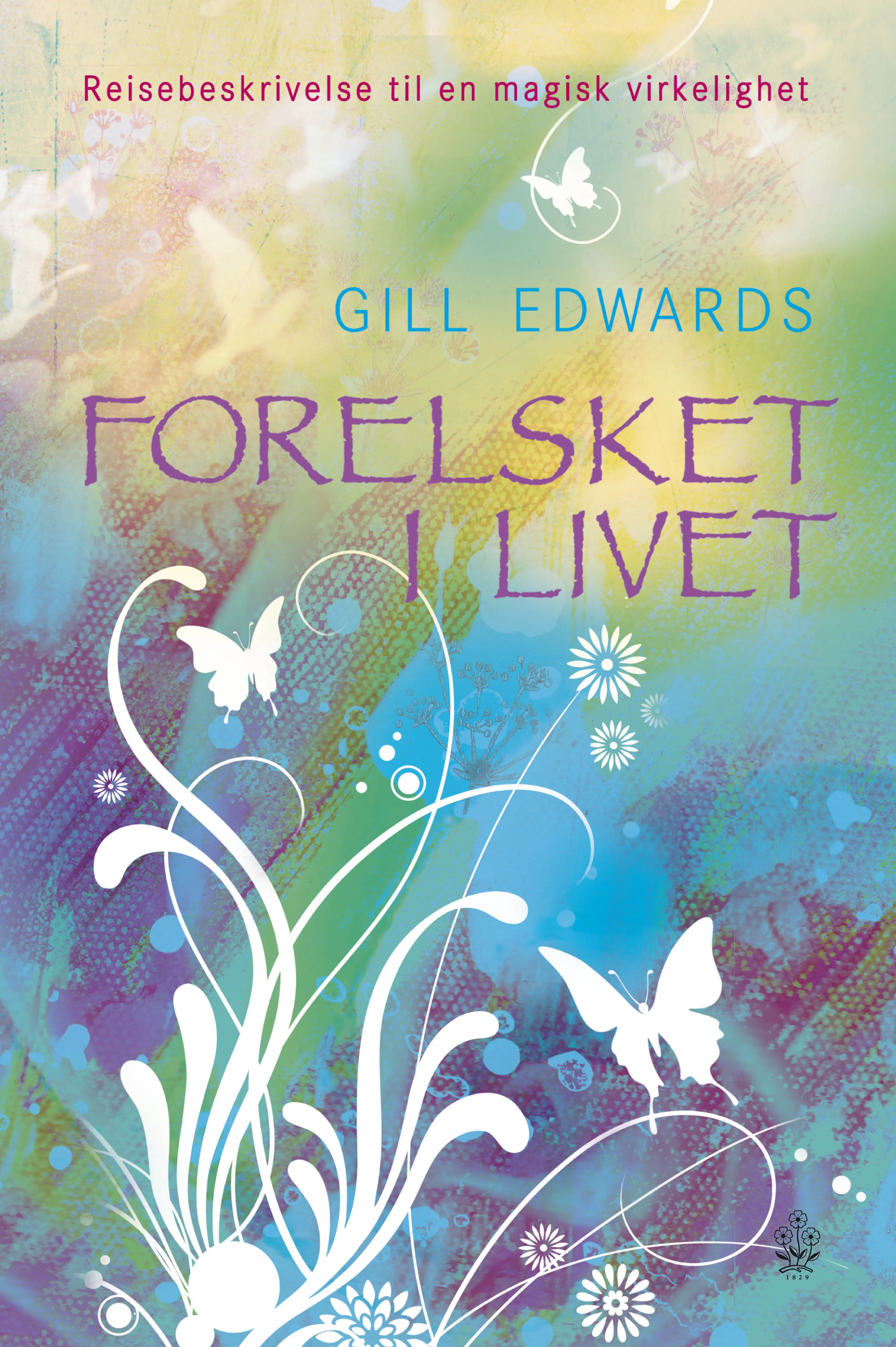 Omslag Forelsket i livet av Gill Edwards (Innbundet)