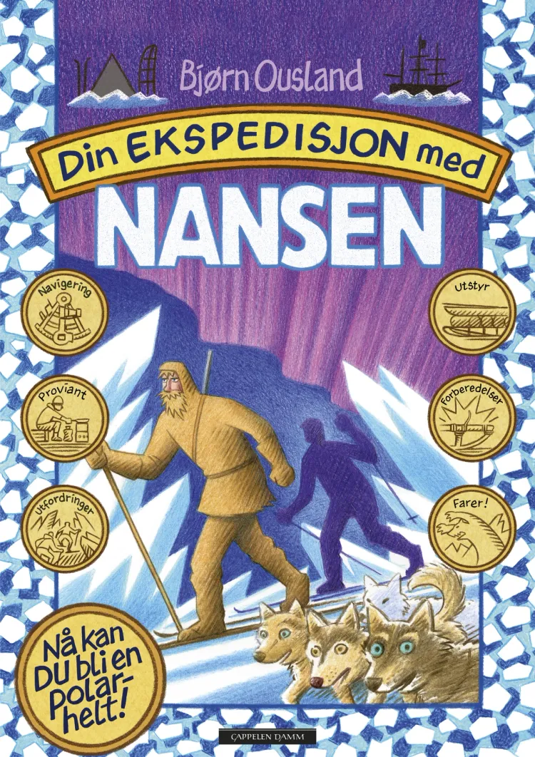 Omslag Din ekspedisjon med Nansen av Bjørn Ousland (Innbundet)