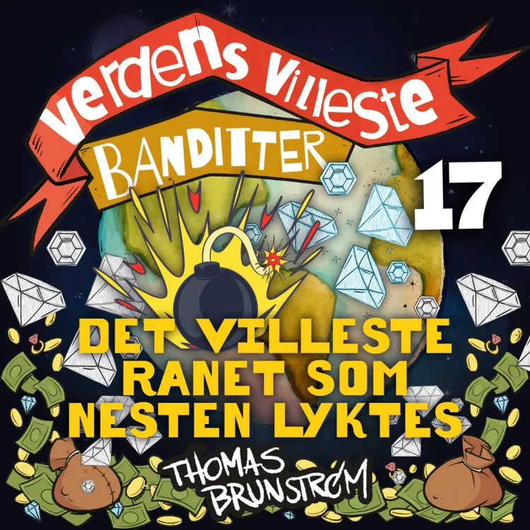 Omslag Det villeste ranet som nesten lyktes av Thomas Brunstrøm (Nedlastbar lydbok)