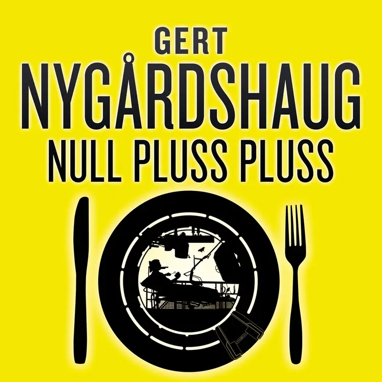 Omslag Nullpluss pluss av Gert Nygårdshaug (Lydbok)