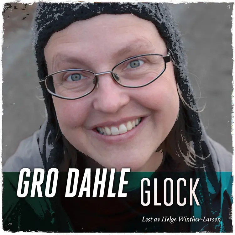 Omslag Glock av Gro Dahle (Lydbok)