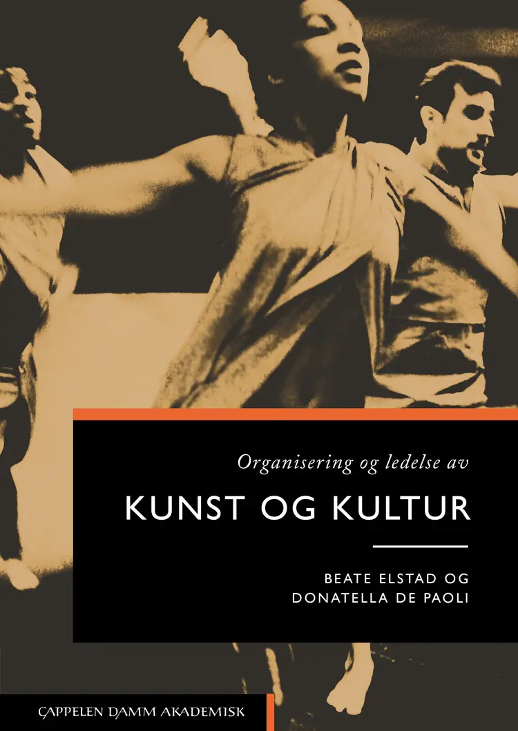 Omslag Organisering og ledelse av kunst og kultur av Beate Elstad og Donatella De Paoli (Heftet)