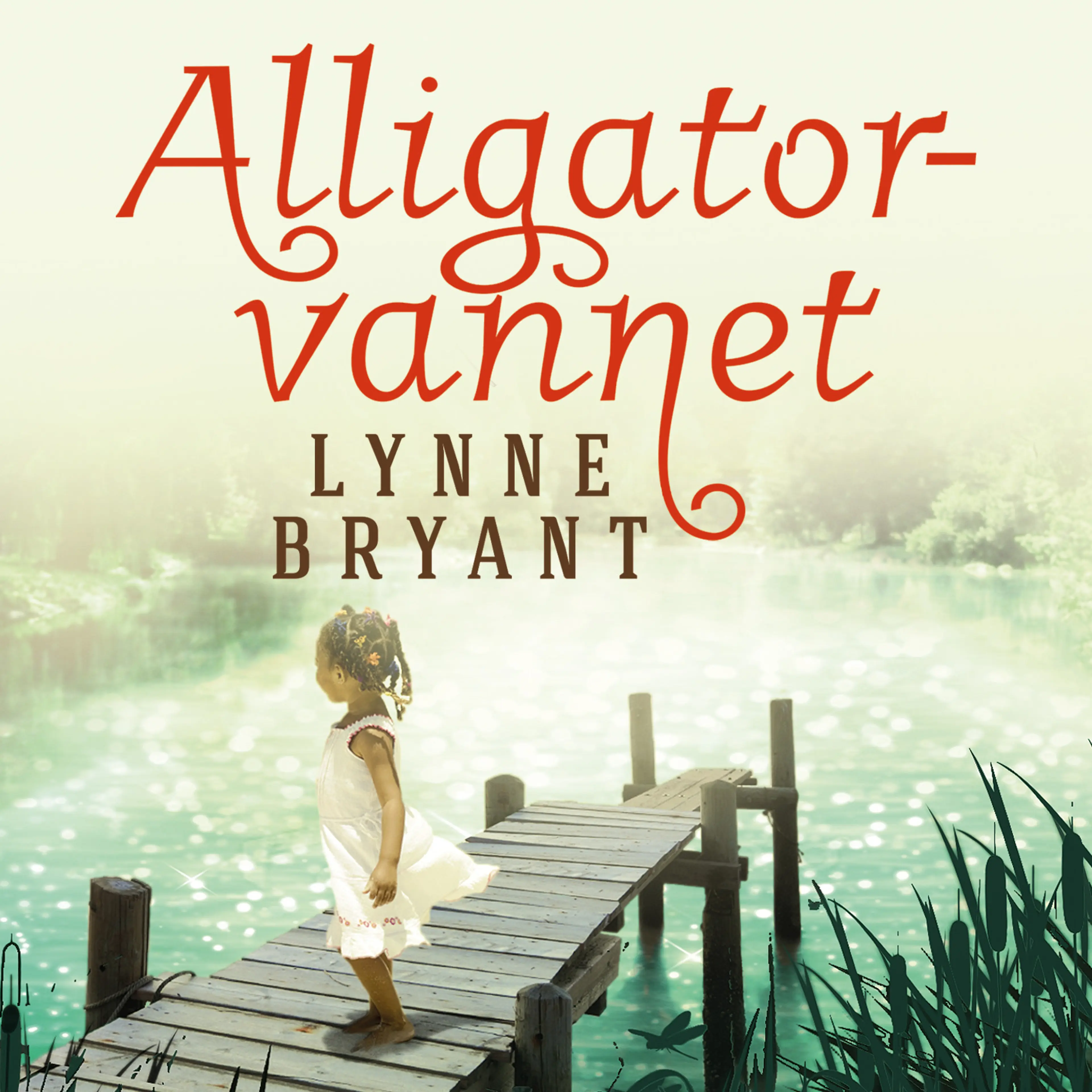 Omslag Alligatorvannet av Lynne Bryant (Lydbok)
