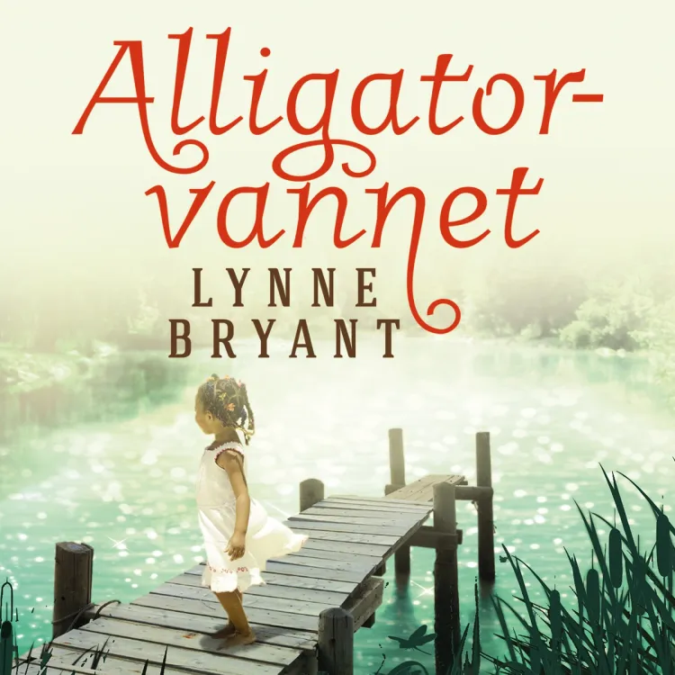 Omslag Alligatorvannet av Lynne Bryant (Lydbok)