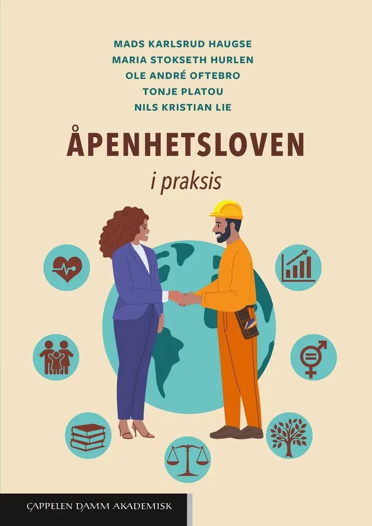 Omslag Åpenhetsloven i praksis av Mads Karlsrud Haugse, Maria Stokseth Hurlen, Ole André Oftebro, Tonje Platou og Nils Kristian Lie (Ebok)