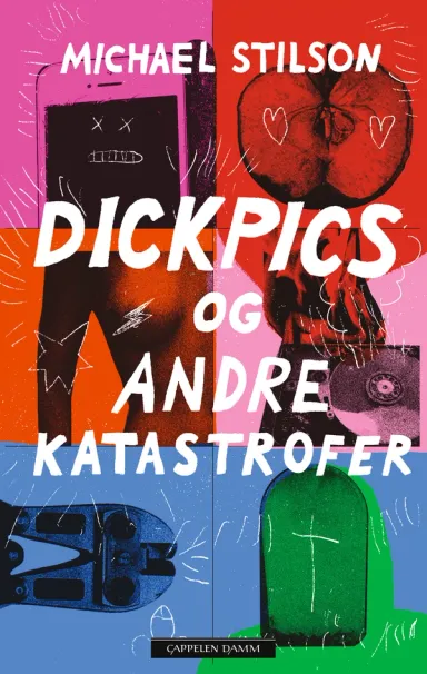 Omslag Dickpics og andre katastrofer av Michael Stilson (Ebok)