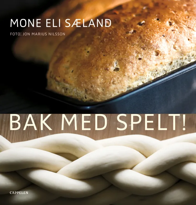 Omslag Bak med spelt! av Mone Eli Sæland og Jon Marius Nilsson (Heftet)